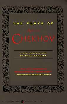 The Plays of Anton Chekhov: Chekhov, Anton, Schmidt, Paul